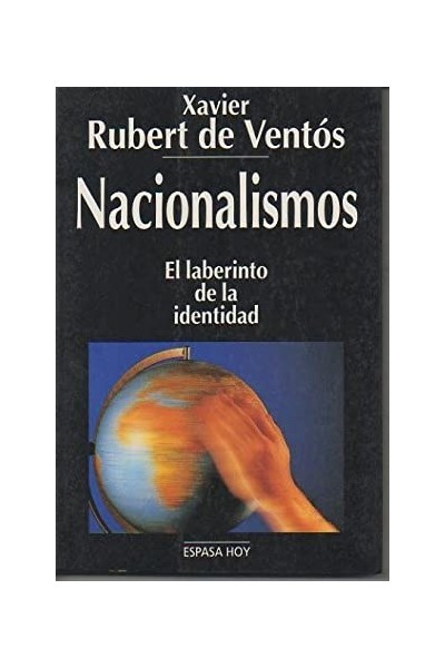 NACIONALISMOS. El laberinto de la identidad